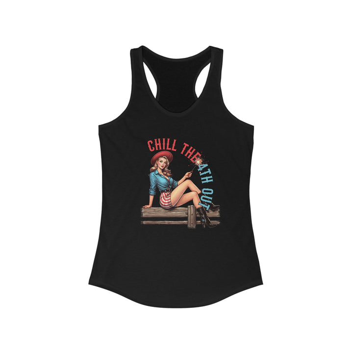 Chill The 4th Out - Women's Ideal Racerback Tank