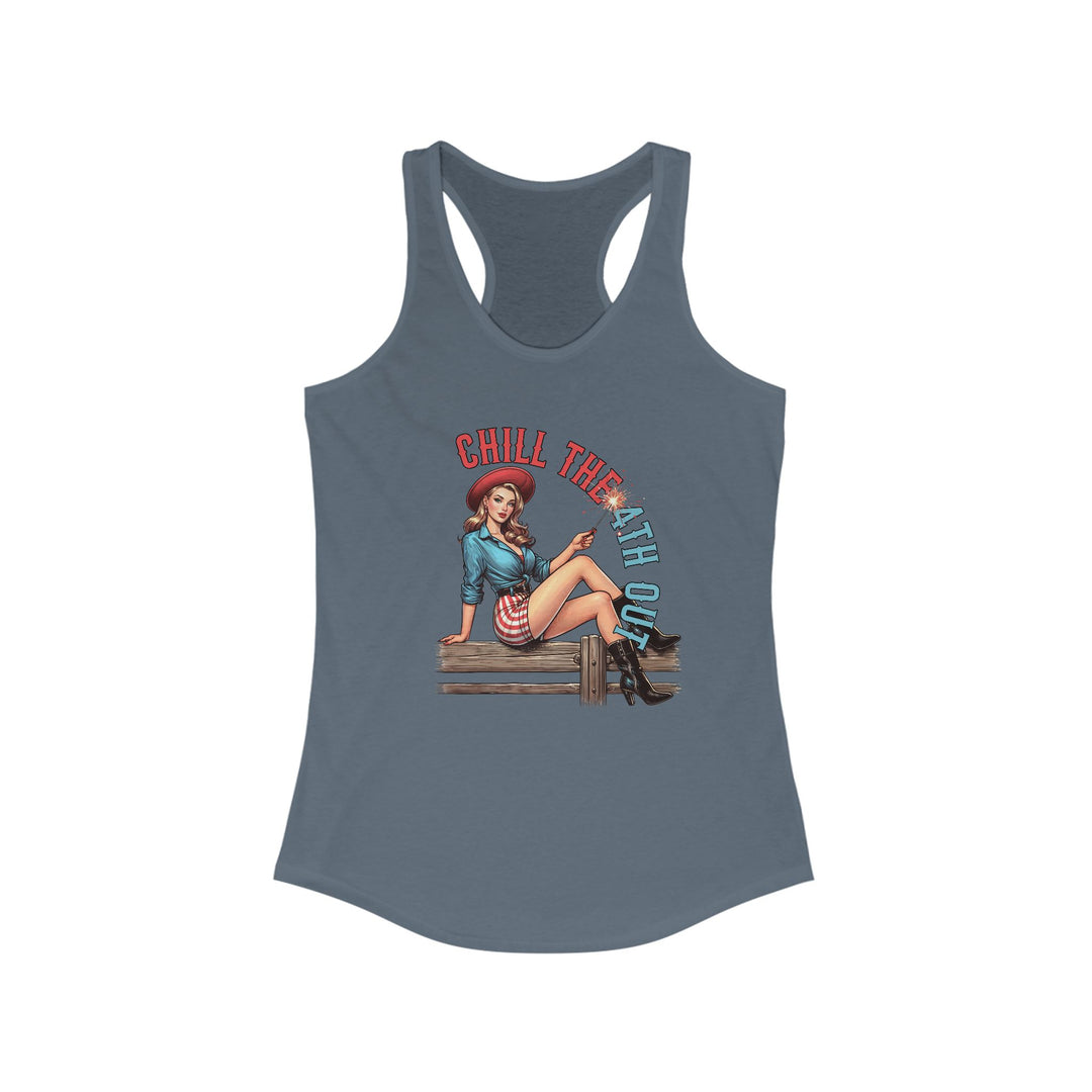 Chill The 4th Out - Women's Ideal Racerback Tank