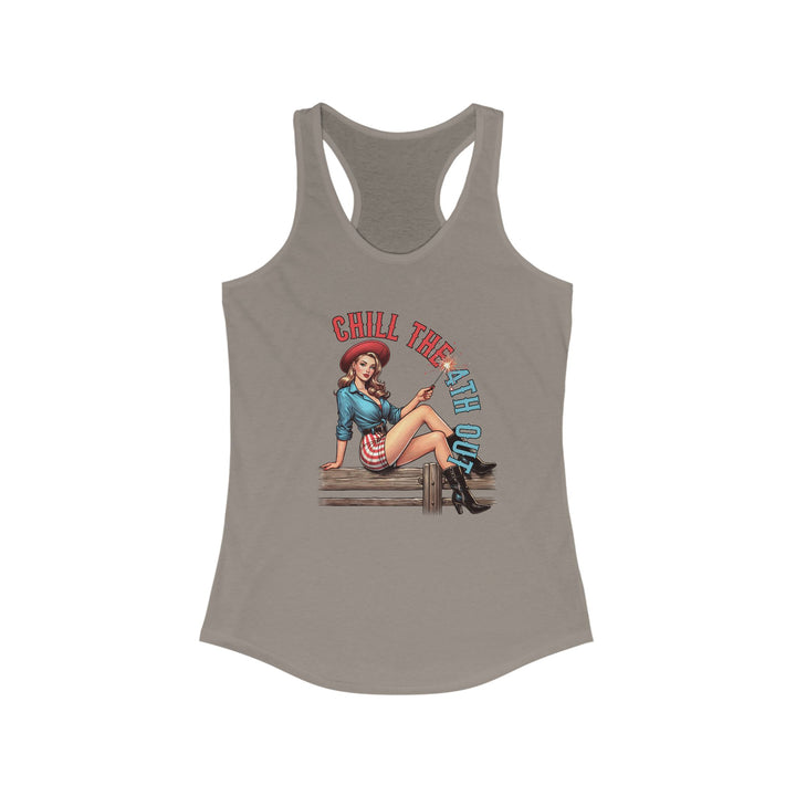 Chill The 4th Out - Women's Ideal Racerback Tank