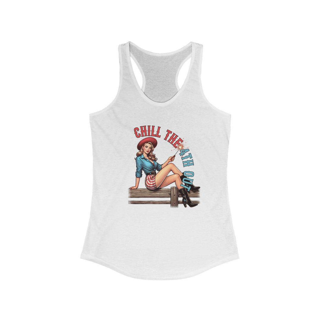 Chill The 4th Out - Women's Ideal Racerback Tank
