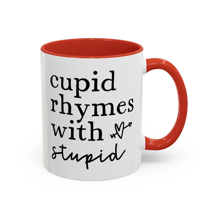 Cupid Rhymes With Stupid - Accent Coffee Mug (11, 15oz)