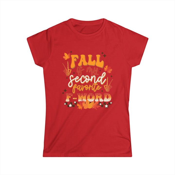Fall Is My Second Favorite F Word - Women's Softstyle Tee