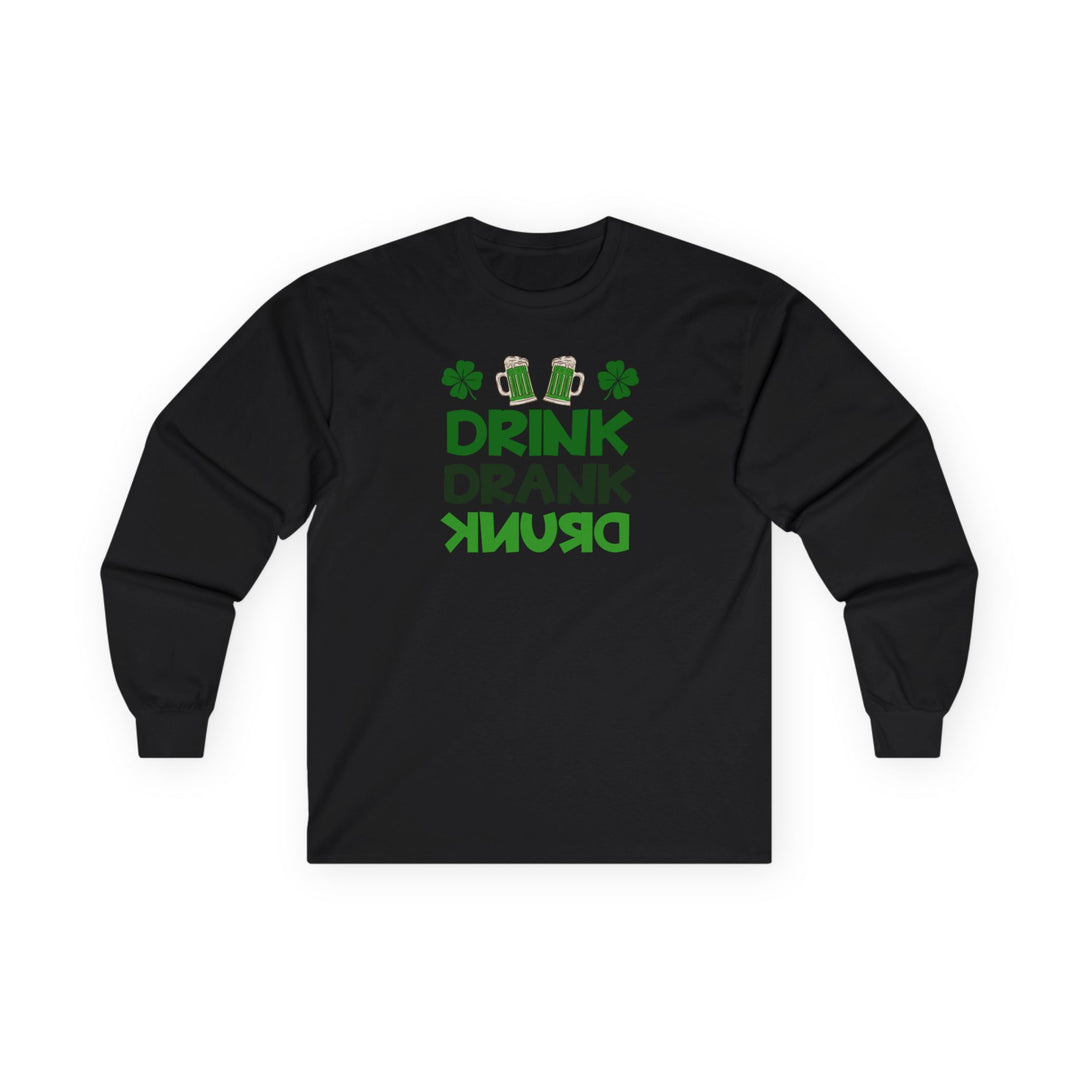 Drink Drank Drunk - Unisex Ultra Cotton Long Sleeve Tee