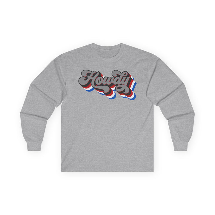 Howdy - Unisex Ultra Cotton Long Sleeve Tee