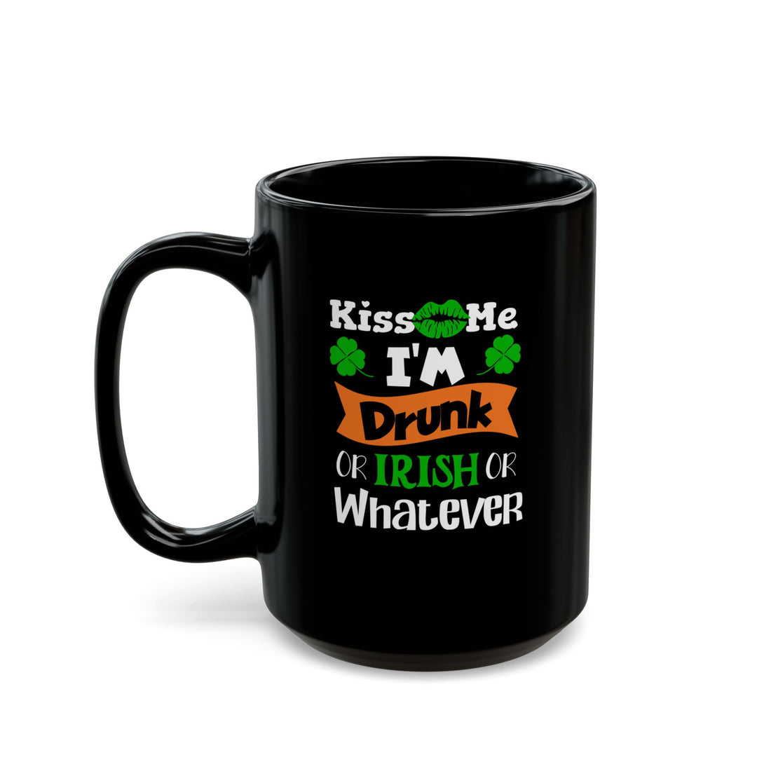 Kiss Me I'm Drunk - Black Mug (11oz, 15oz)