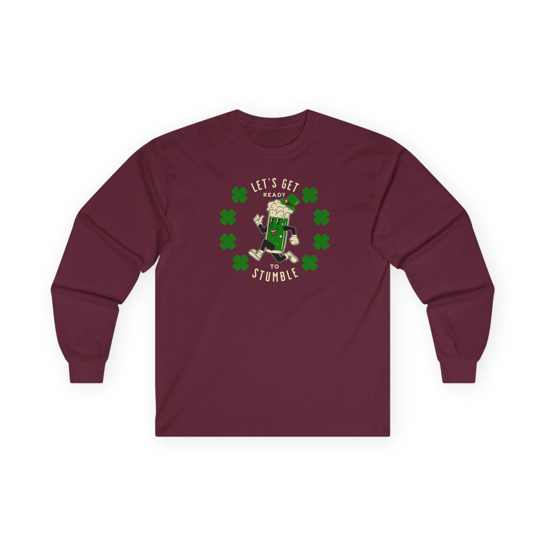 Get Ready To Stumble - Unisex Ultra Cotton Long Sleeve Tee