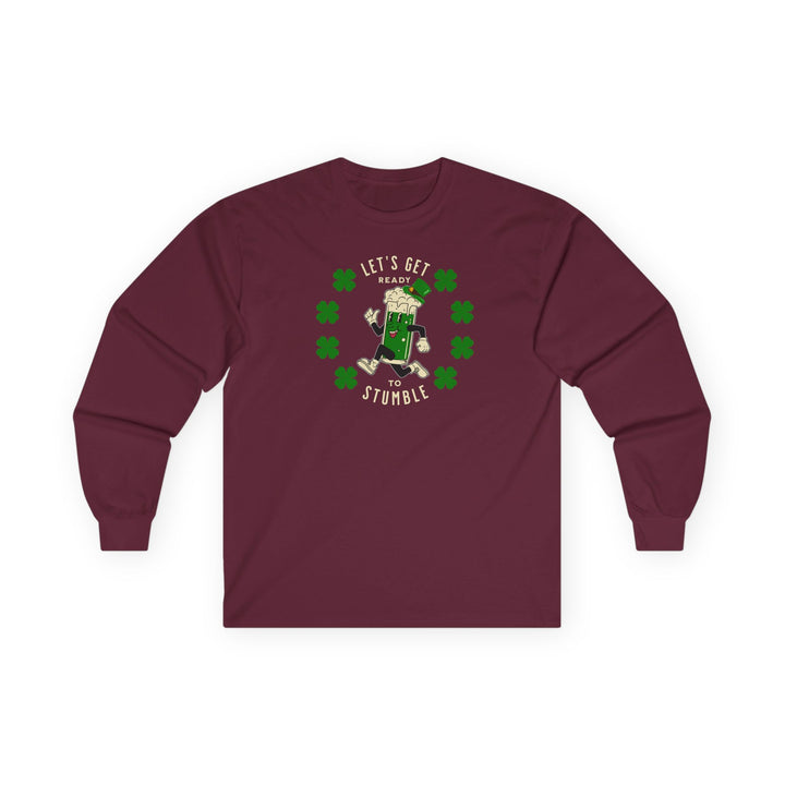 Get Ready To Stumble - Unisex Ultra Cotton Long Sleeve Tee
