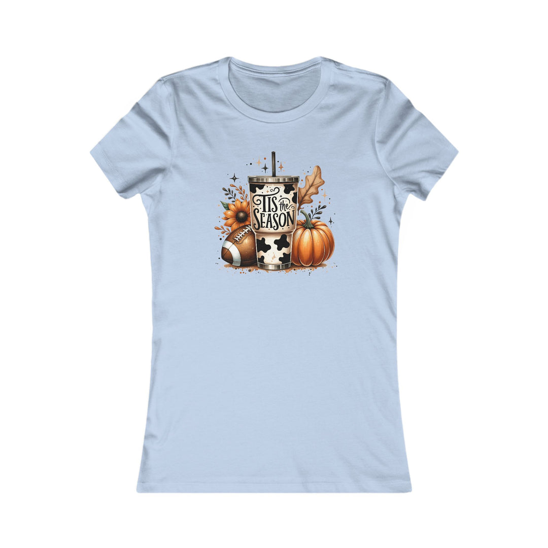 Tis The Season - Women's Favorite Tee