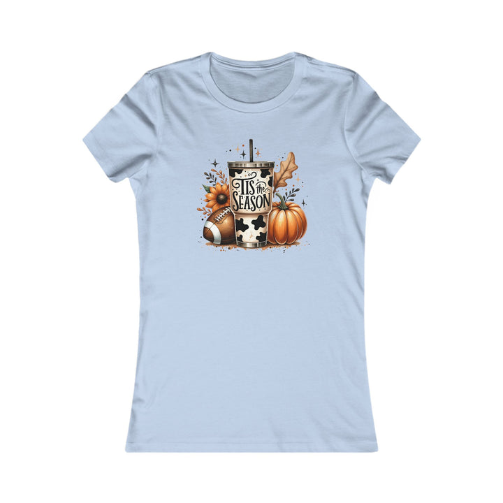 Tis The Season - Women's Favorite Tee