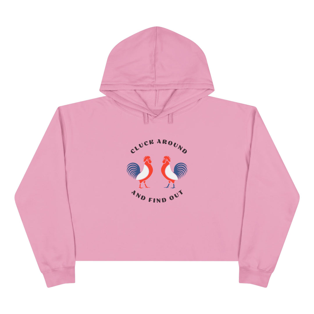 Cluck Around - Crop Hoodie