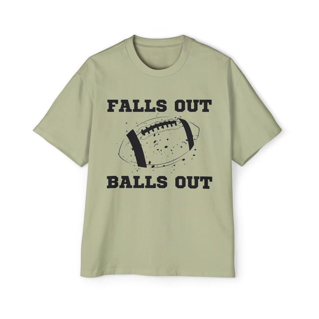 Falls Out Balls Out - Men's Heavy Oversized Tee