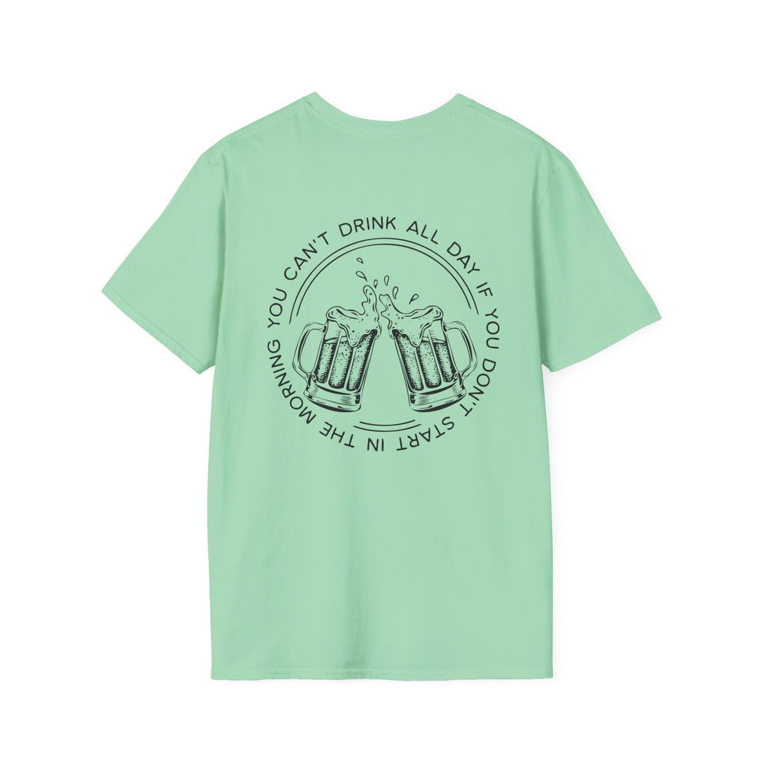 Can't Drink All Day - Unisex Softstyle T-Shirt