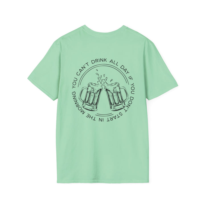 Can't Drink All Day - Unisex Softstyle T-Shirt
