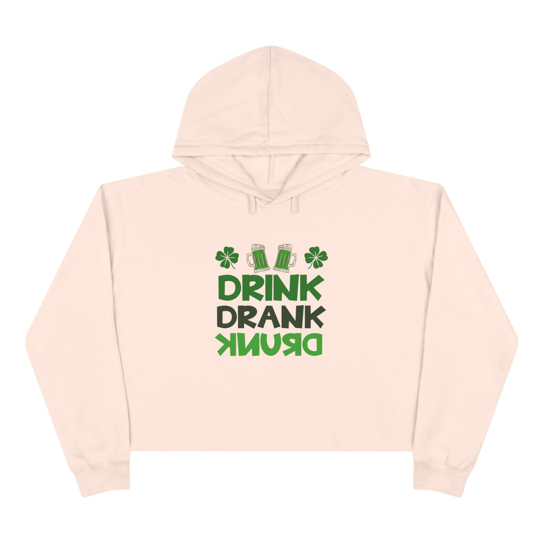Drink Drank Drunk - Crop Hoodie