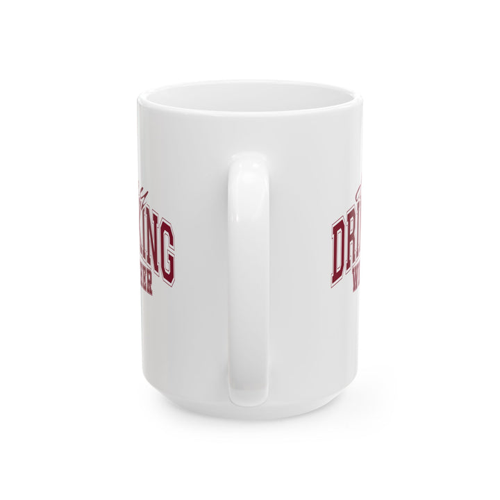 Drinking Weather - Ceramic Mug, (11oz, 15oz)