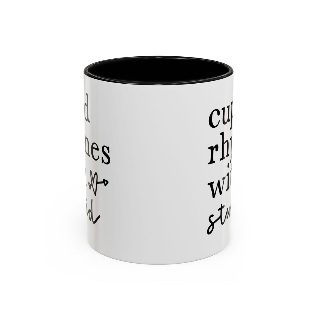Cupid Rhymes With Stupid - Accent Coffee Mug (11, 15oz)