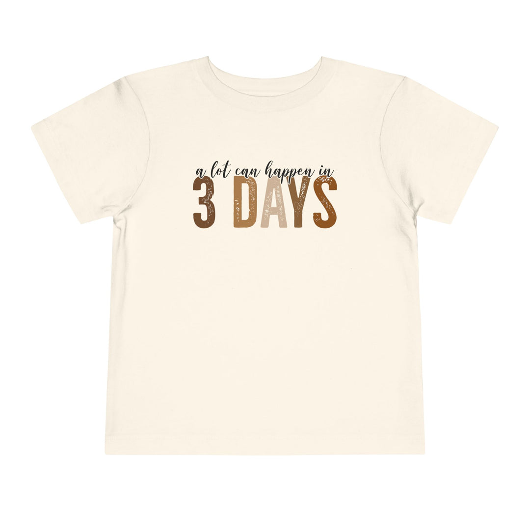 3 Days - Toddler Short Sleeve Tee