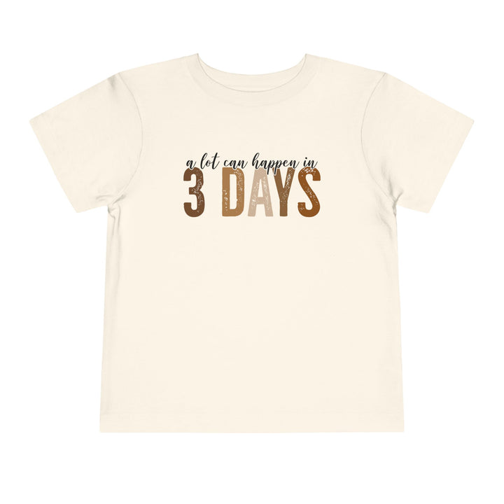 3 Days - Toddler Short Sleeve Tee