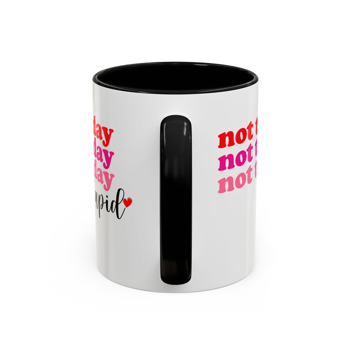 Not Today Cupid - Accent Coffee Mug (11, 15oz)