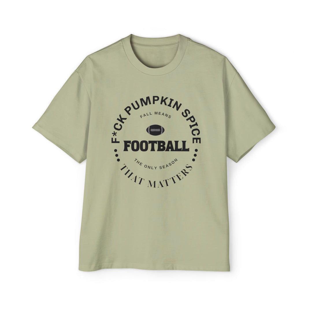F*ck Pumpkin Spice - Men's Heavy Oversized Tee