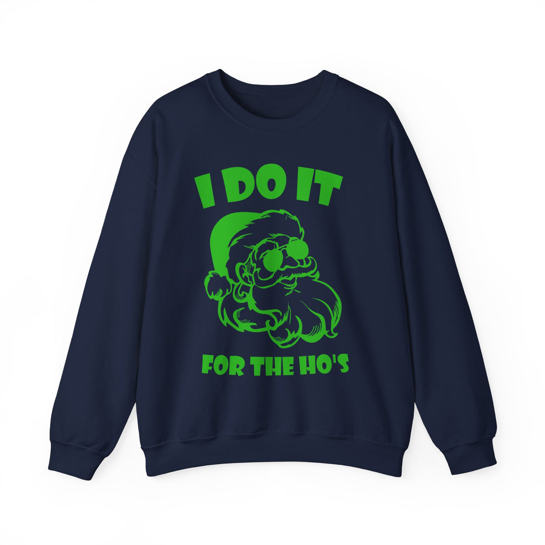I Do It For The Ho's - Unisex Heavy Blend™ Crewneck Sweatshirt