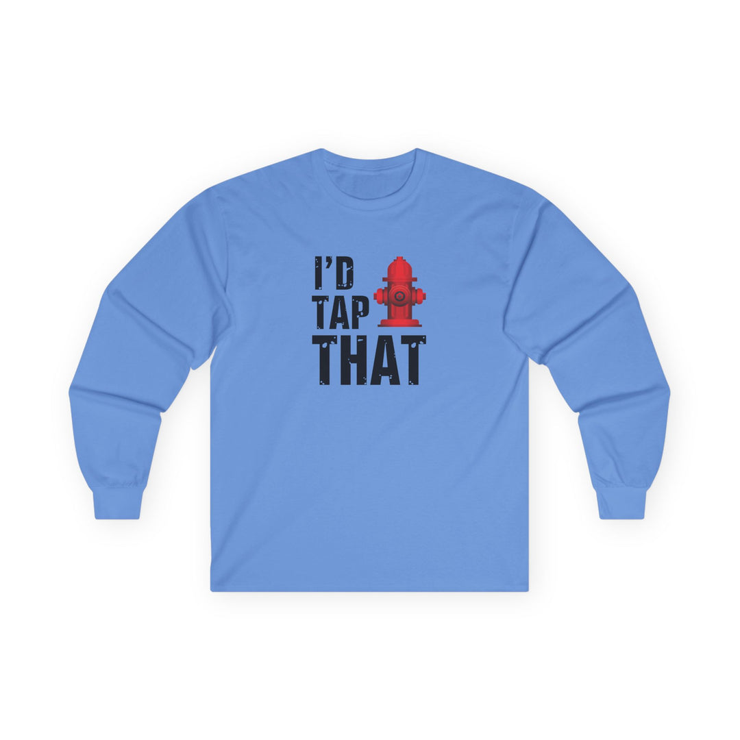 I'd Tap That - Unisex Ultra Cotton Long Sleeve Tee