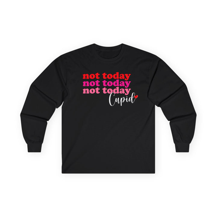 Not Today Cupid - Unisex Ultra Cotton Long Sleeve Tee