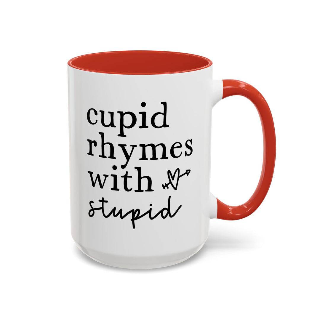 Cupid Rhymes With Stupid - Accent Coffee Mug (11, 15oz)