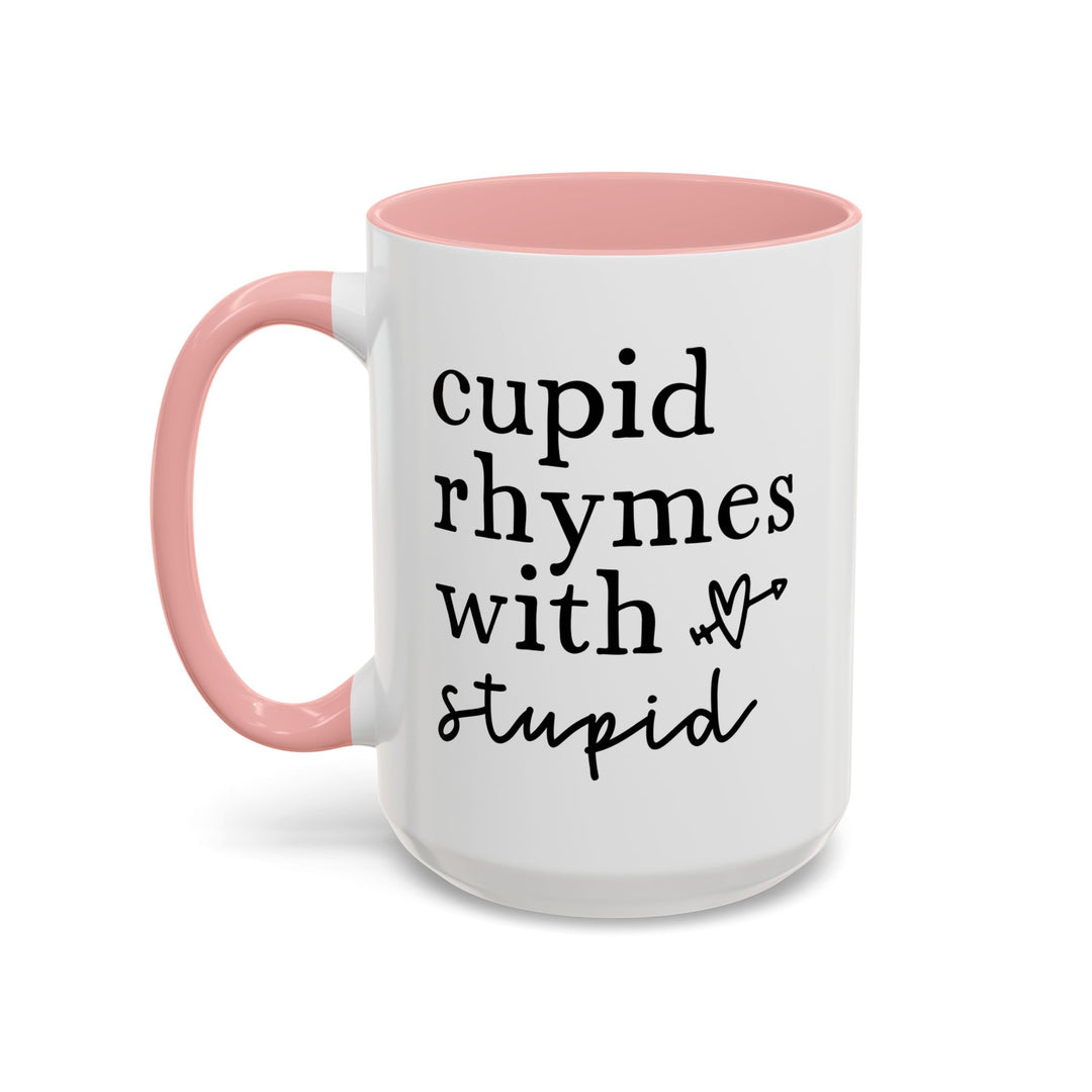 Cupid Rhymes With Stupid - Accent Coffee Mug (11, 15oz)