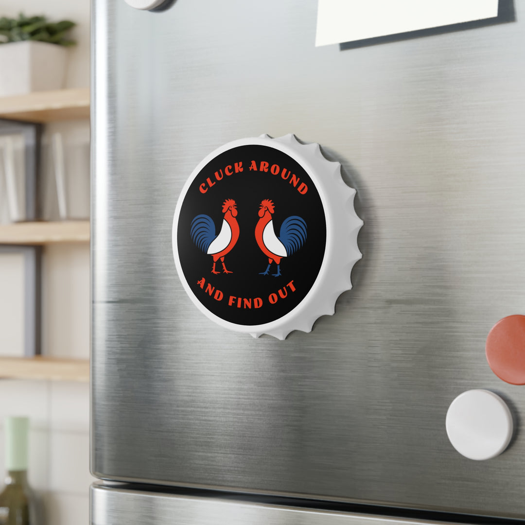 Cluck Around - Bottle Opener