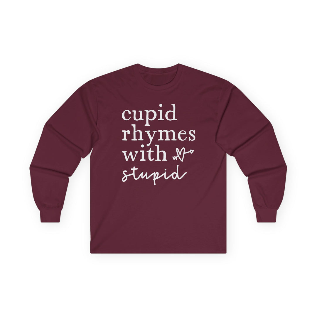Cupid Rhymes With Stupid - Unisex Ultra Cotton Long Sleeve Tee