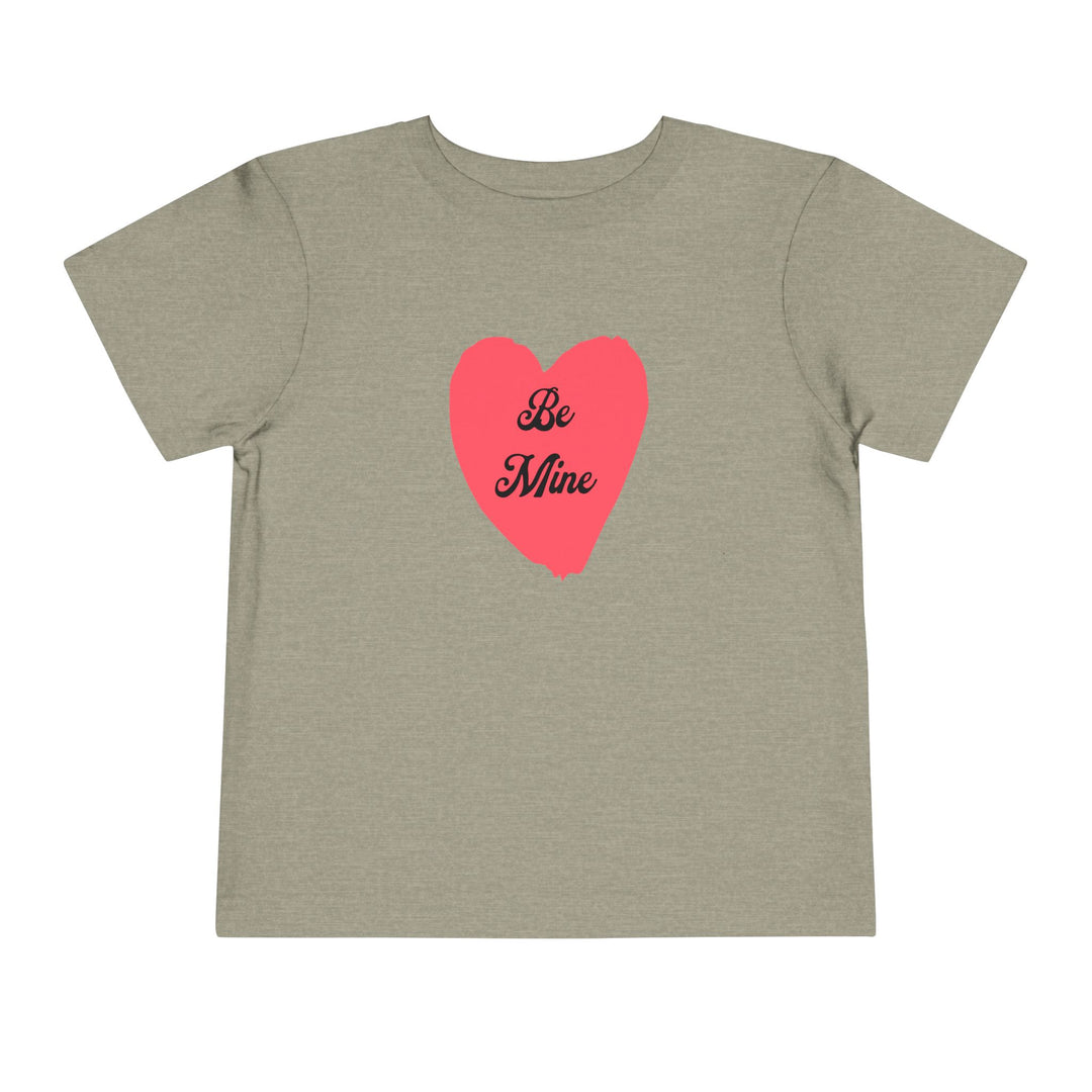 Be Mine - Toddler Short Sleeve Tee