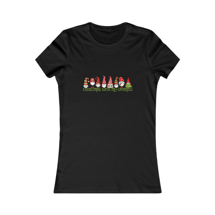 Christmas With My Gnomes - Women's Favorite Tee