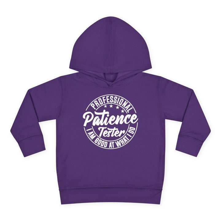 Professional Patience Tester - Toddler Pullover Fleece Hoodie