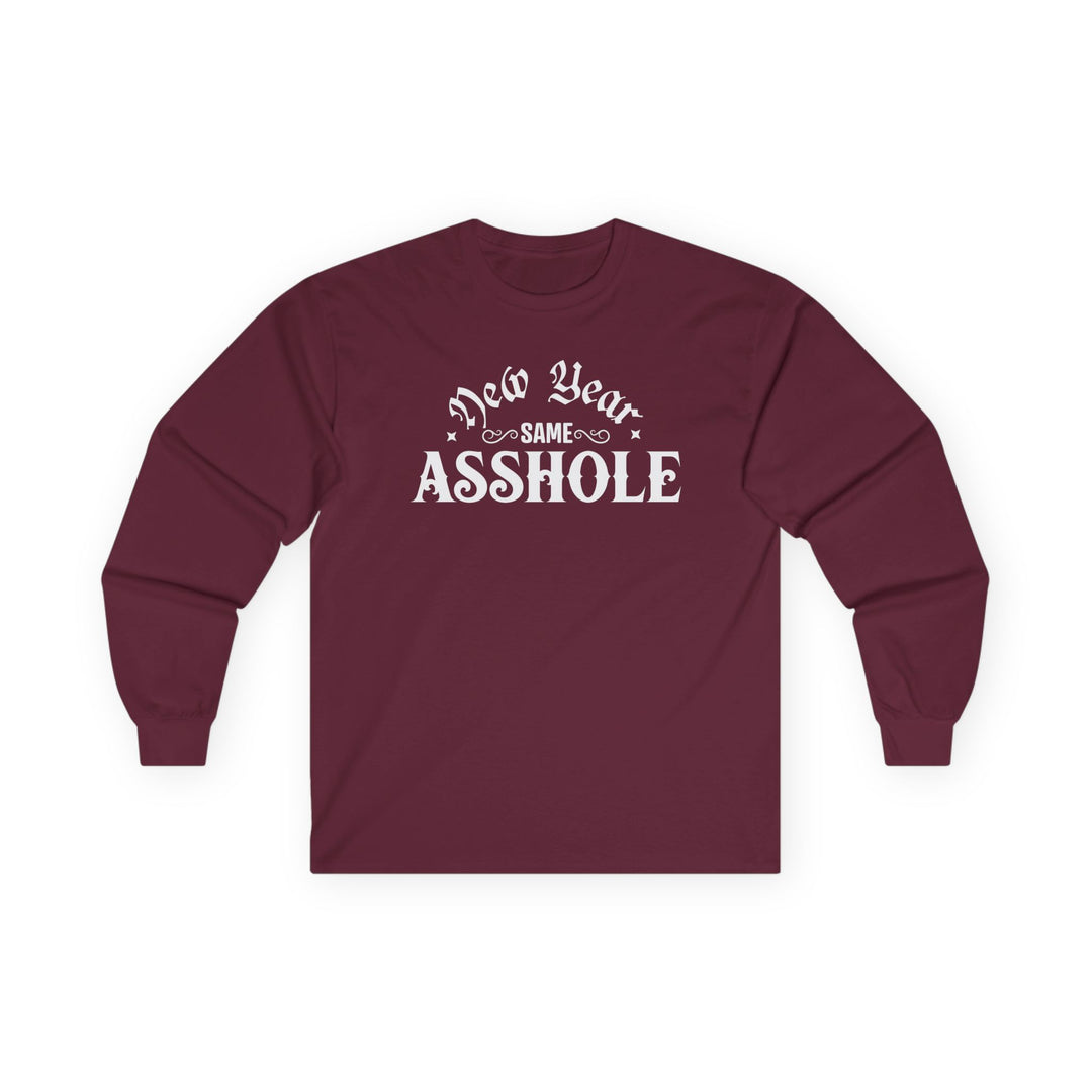 New Year Same A**hole - Unisex Ultra Cotton Long Sleeve Tee