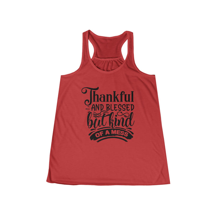 Thankful Blessed And Kind Of A Mess - Women's Flowy Racerback Tank