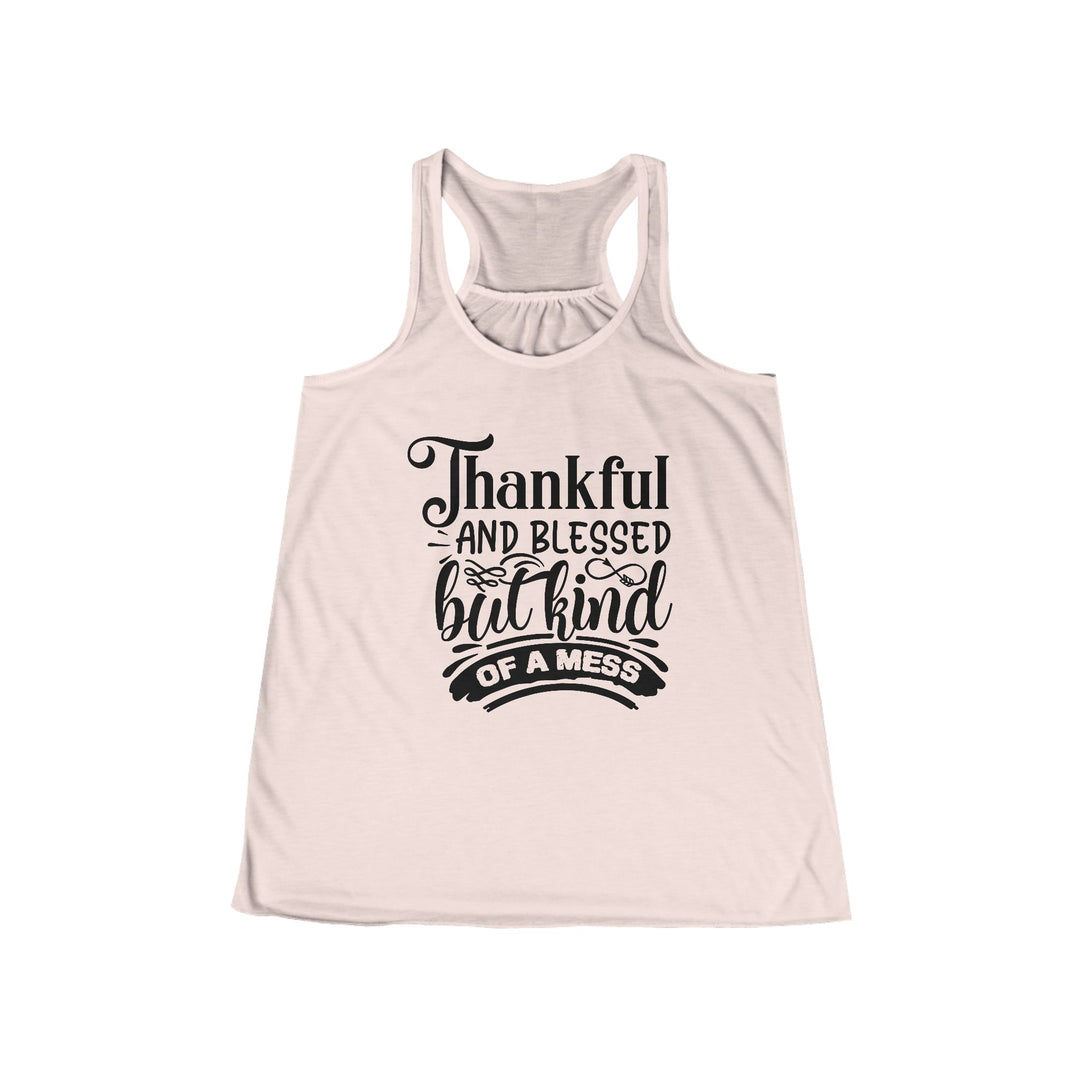 Thankful Blessed And Kind Of A Mess - Women's Flowy Racerback Tank