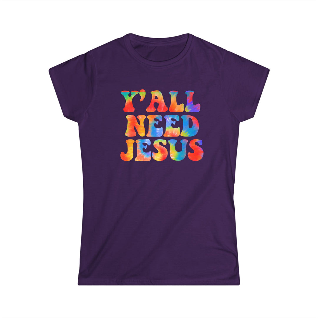Y'All Need Jesus - Women's Softstyle Tee