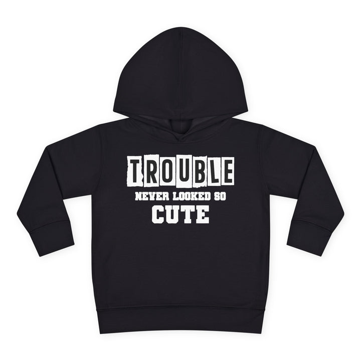 Trouble Never Looked So Cute - Toddler Pullover Fleece Hoodie