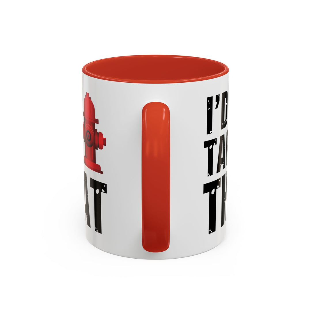 I'd Tap That - Accent Coffee Mug (11, 15oz)