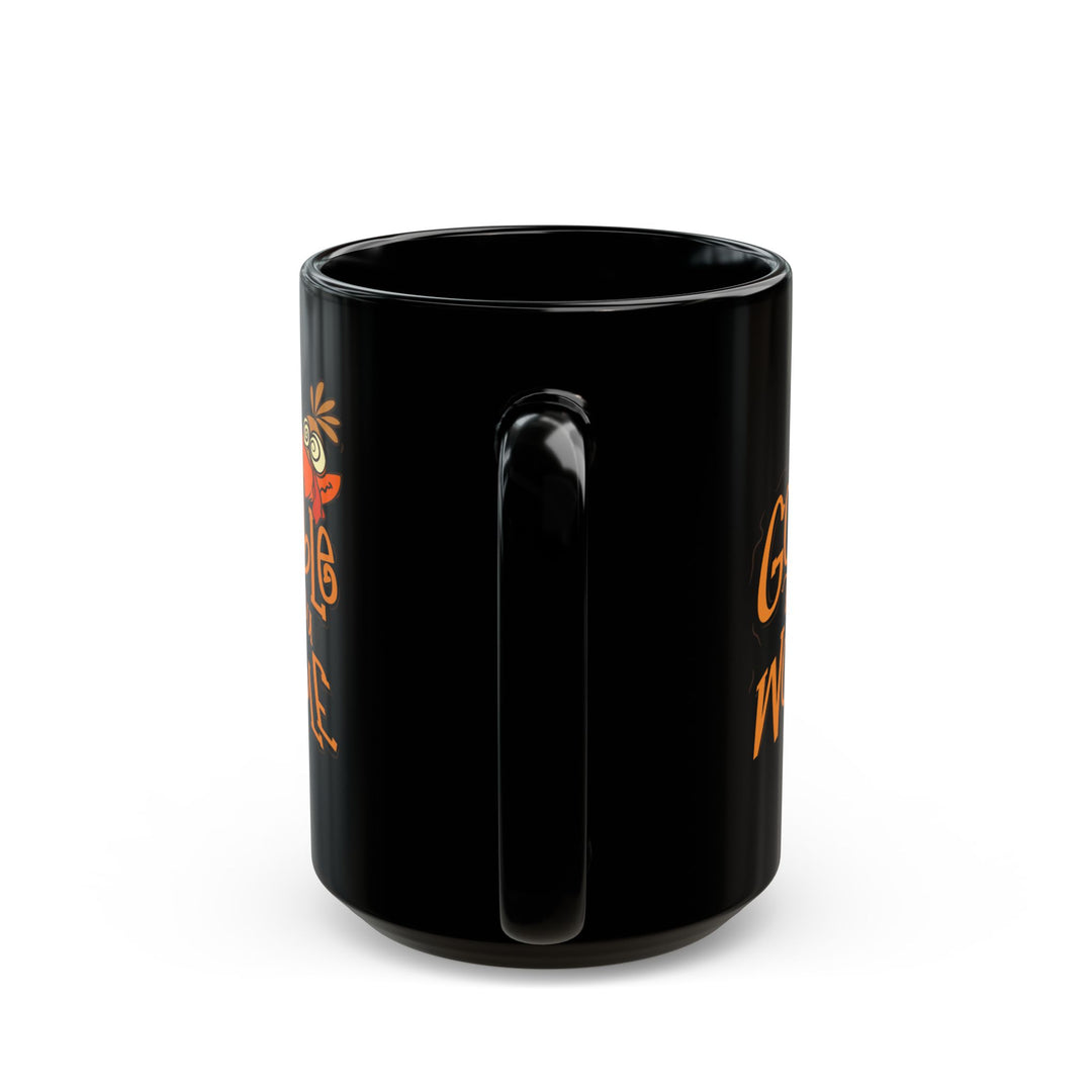 Gobble Till You Wobble - Black Mug (11oz, 15oz)