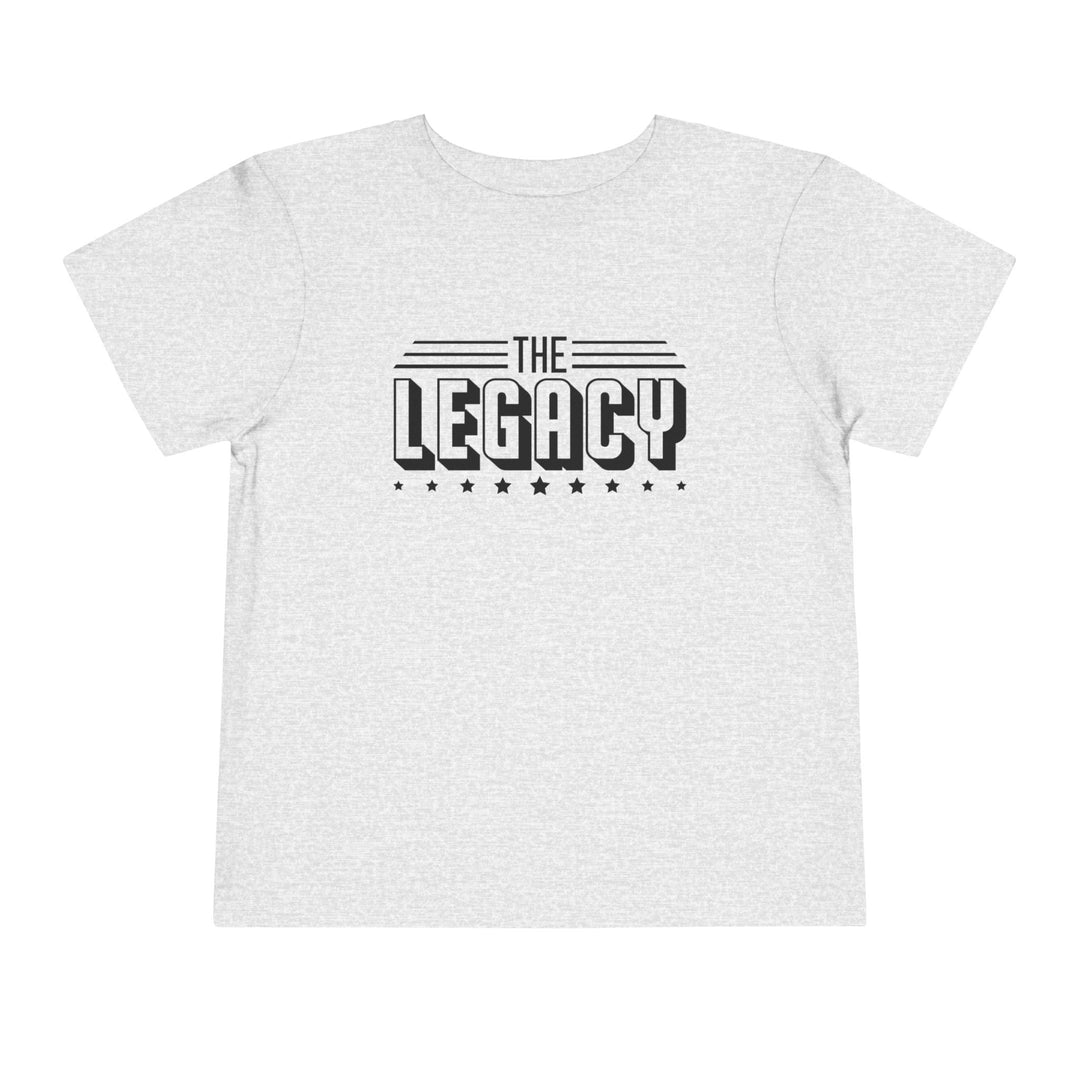 The Legacy - Toddler Short Sleeve Tee