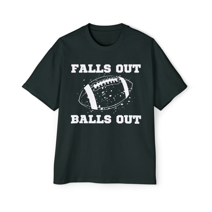 Falls Out Balls Out - Men's Heavy Oversized Tee