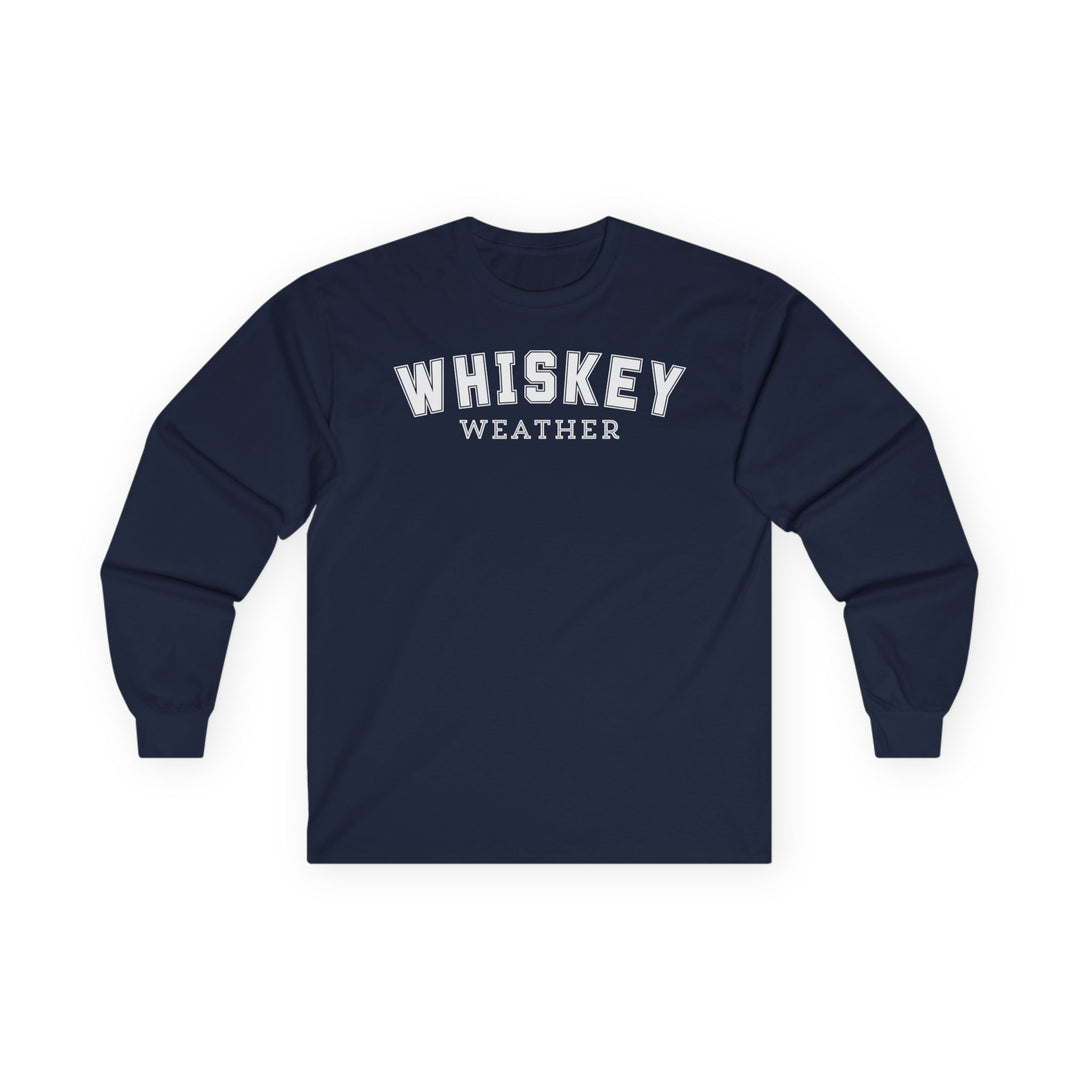 whiskey Weather - Unisex Ultra Cotton Long Sleeve Tee