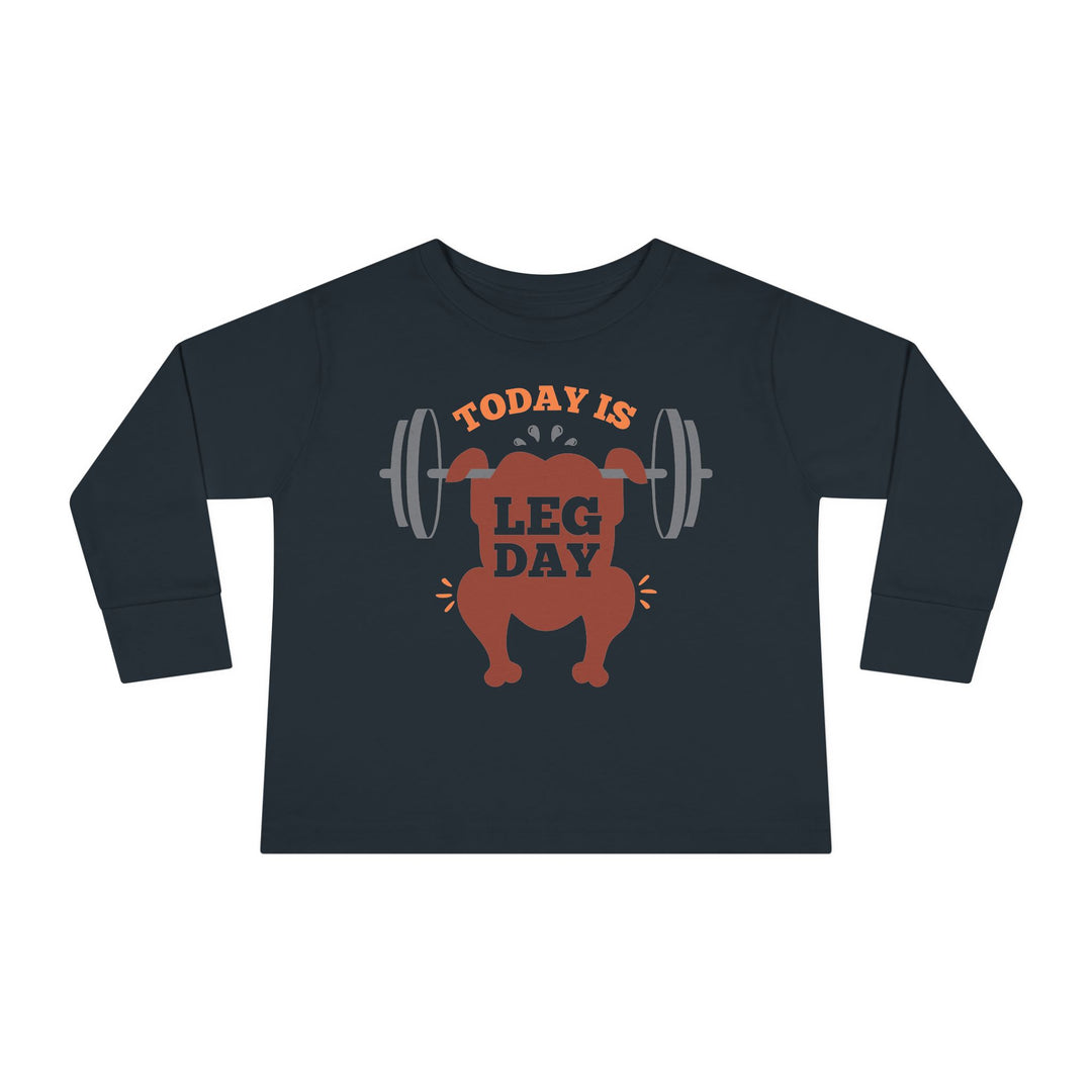 Leg Day - Toddler Long Sleeve Tee