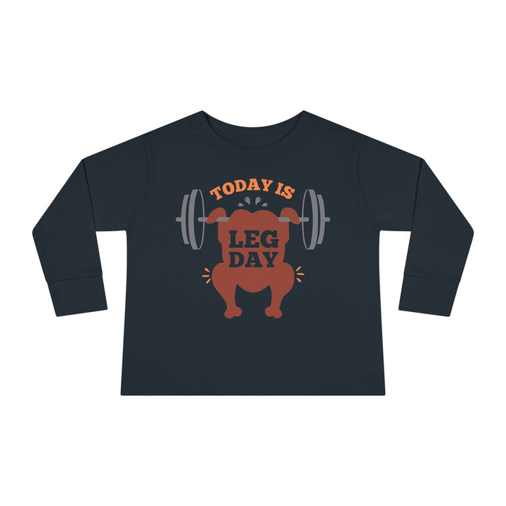 Leg Day - Toddler Long Sleeve Tee