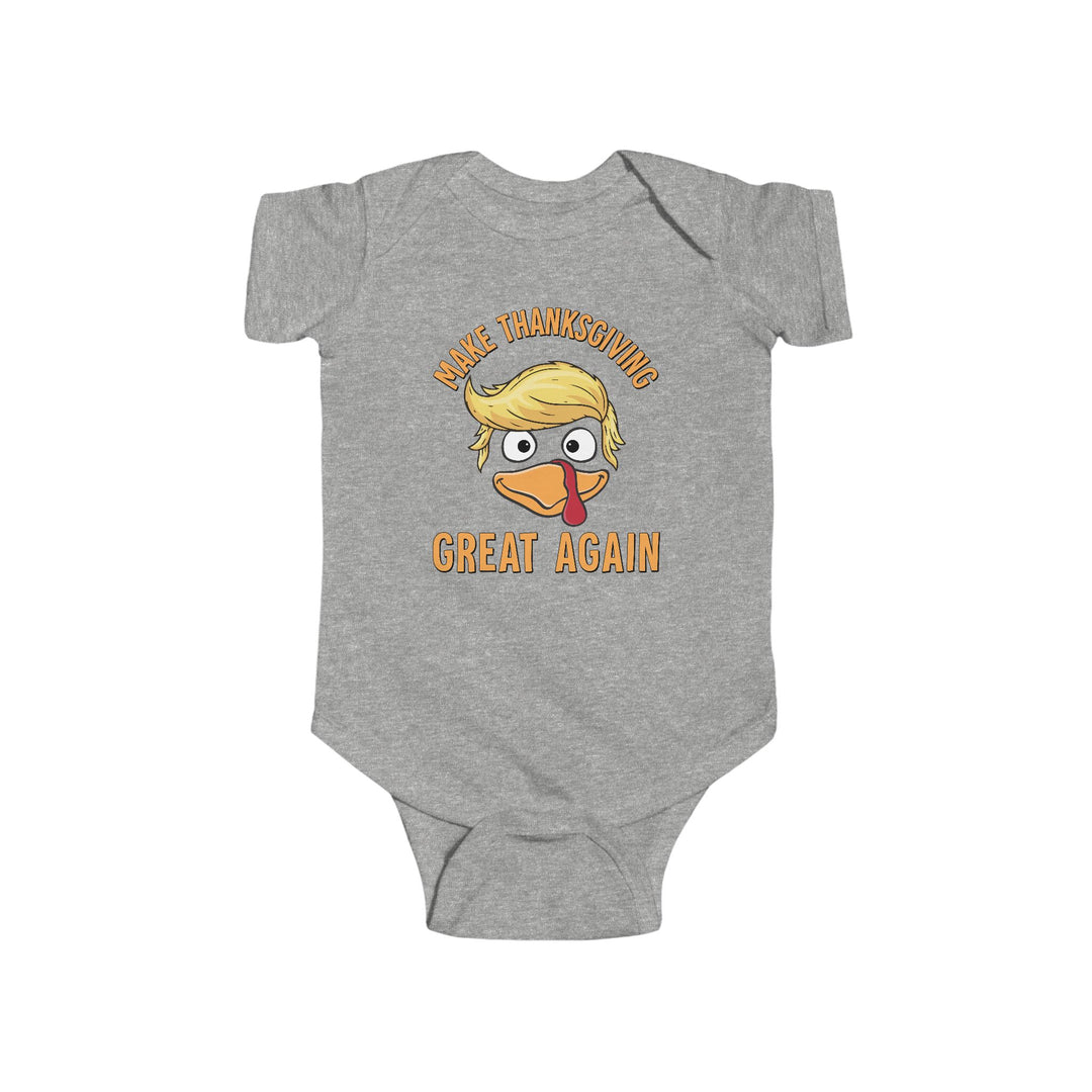 Make Thanksgiving Great Again - Infant Fine Jersey Bodysuit