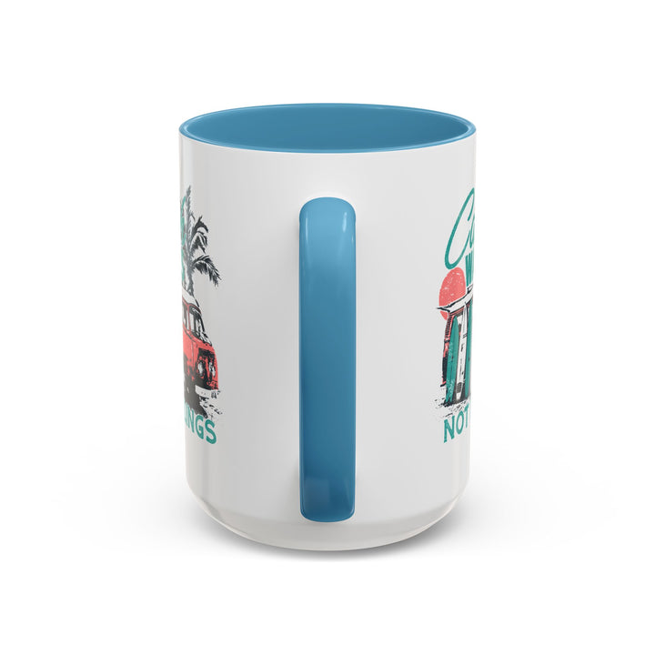 Catch Waves Not Feelings - Accent Coffee Mug (11, 15oz)