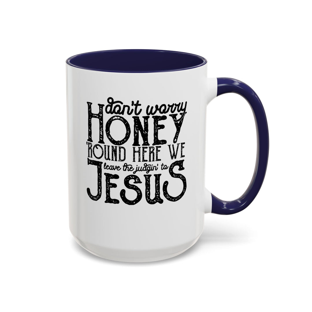 Judgin To Jesus - Accent Coffee Mug (11, 15oz)