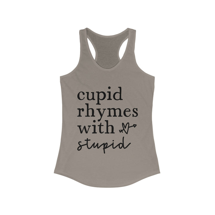 Cupid Rhymes With Stupid - Women's Ideal Racerback Tank